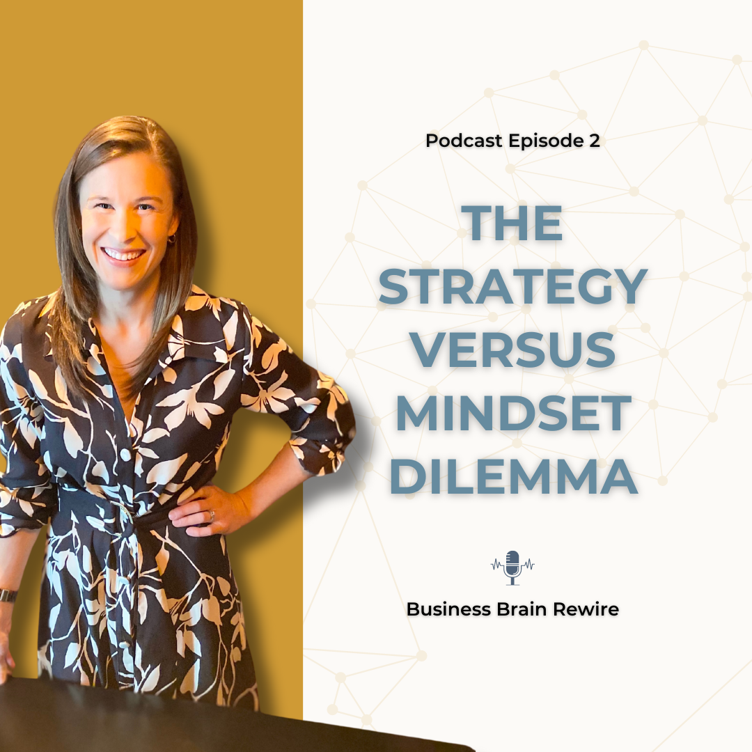 When to use strategy versus mindset in your business as a purpose-driven entrepreneur