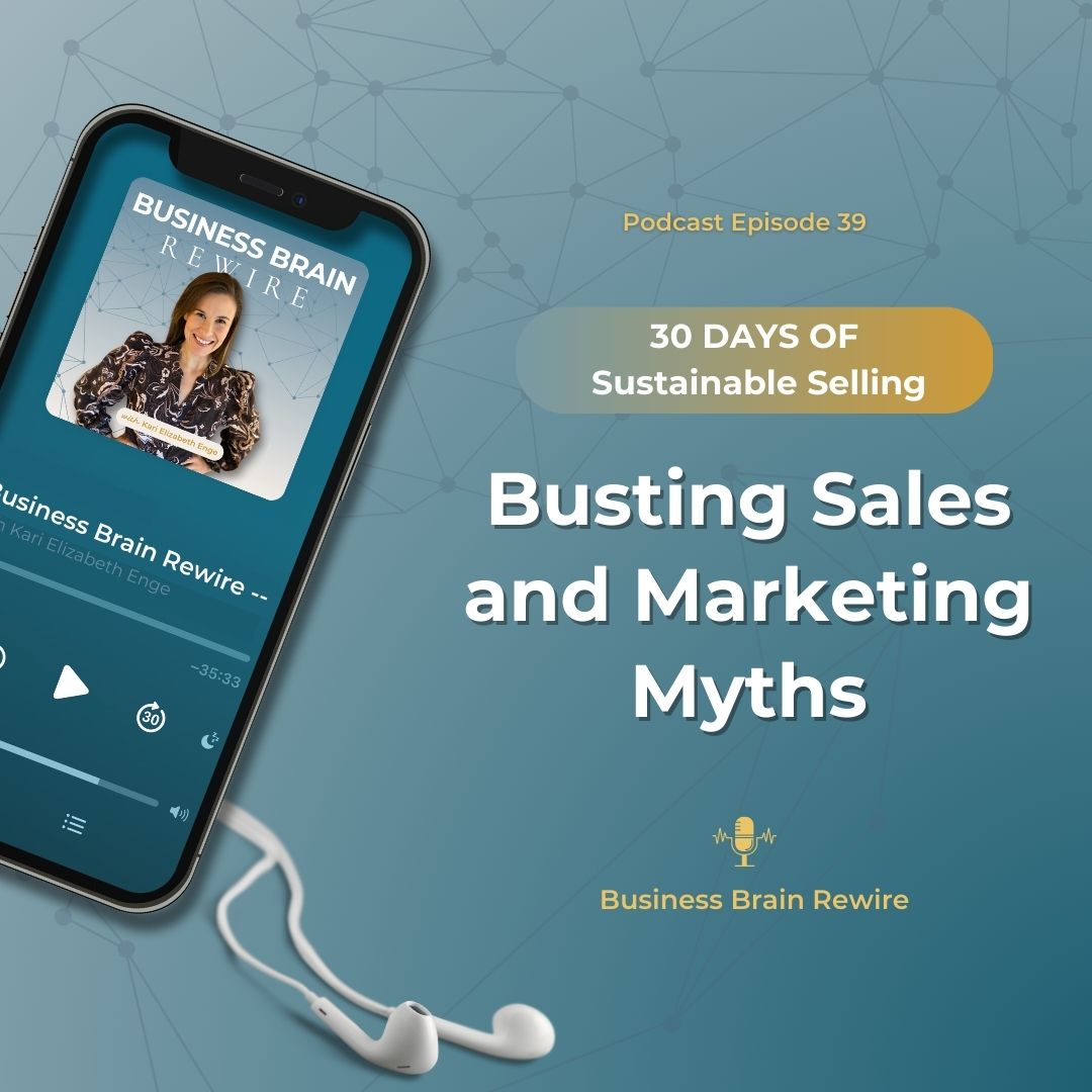 Discover the truth about sustainable selling of the 30 Days of Sustainable Selling series. Learn how to break free from sales myths, stop overworking, and build a purpose-driven sales system that aligns with your mission.